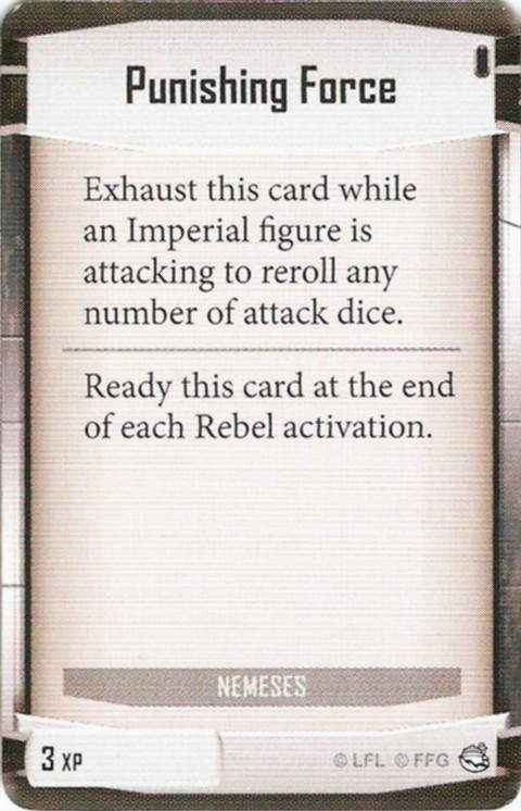 Nemeses card: /images/imperialClassDecks/Nemeses/Punishing Force.jpg